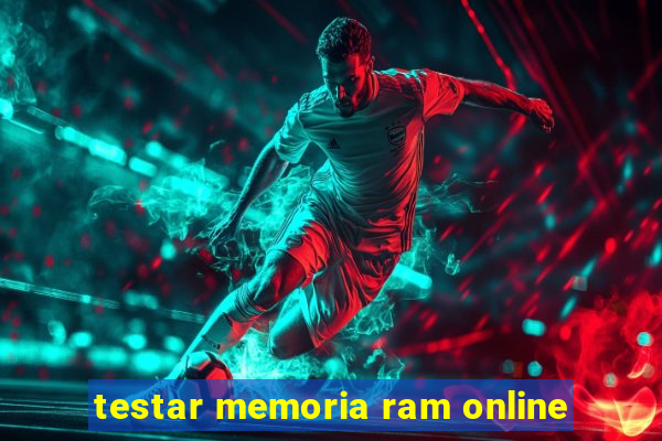 testar memoria ram online